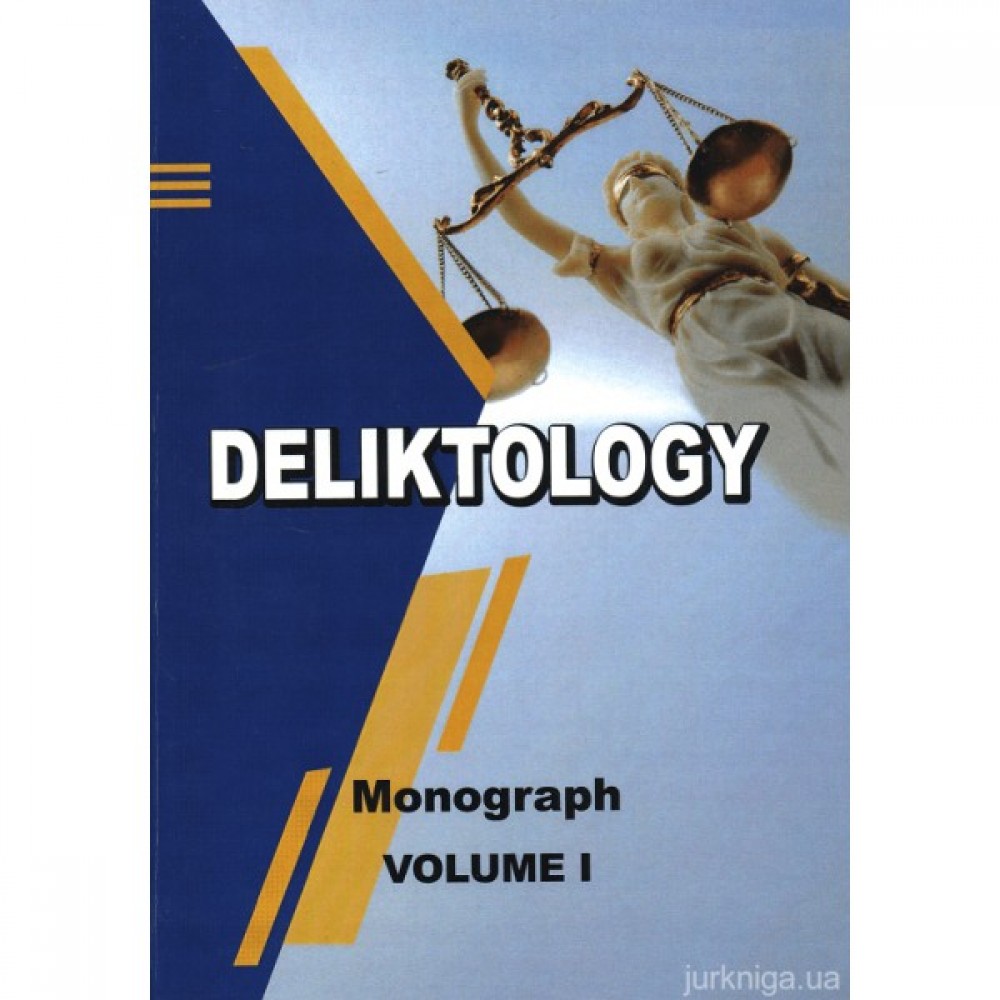 Deliktology. Volume 1 Deliktology. Volume 1