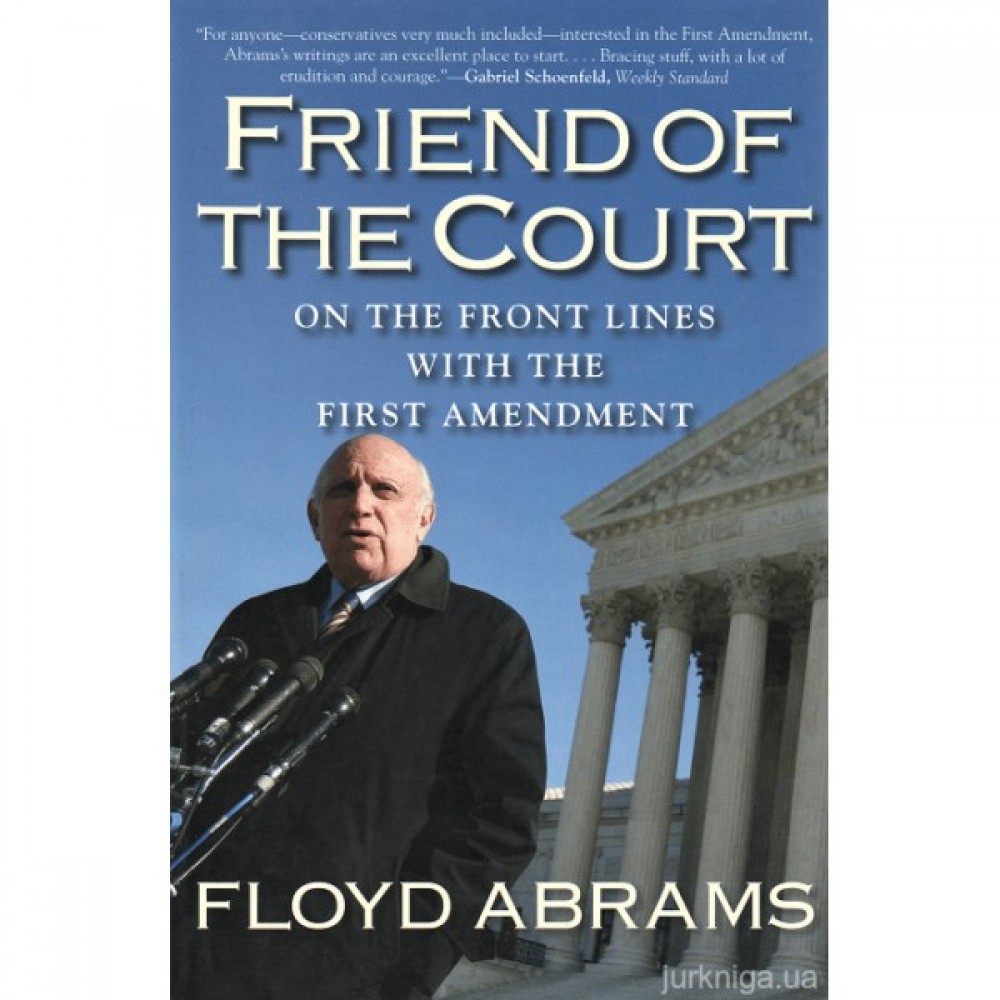 Friend of the Court. On the front lines with the first amendment