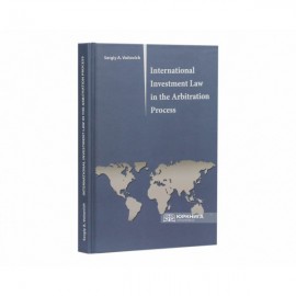 International Investment Law in the Arbitration Process International Investment Law in the Arbitration Process