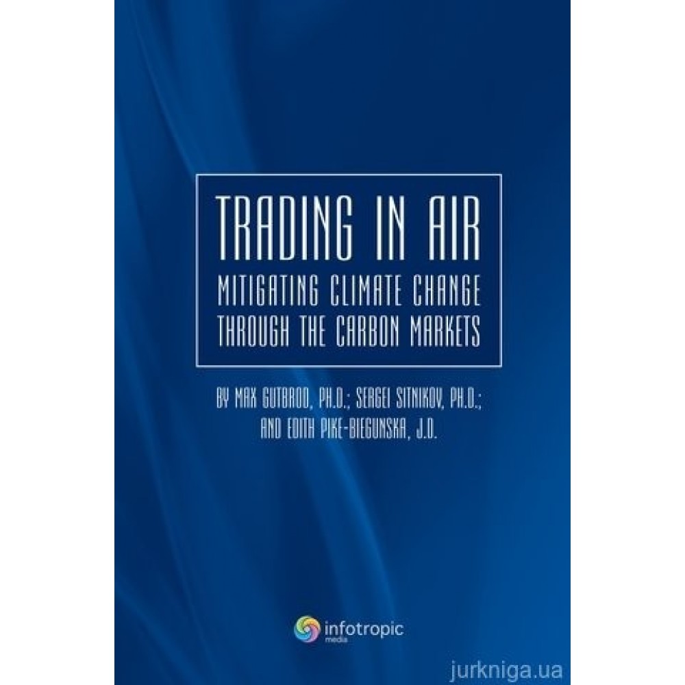 Trading in air: mitigating climate change through the carbon markets