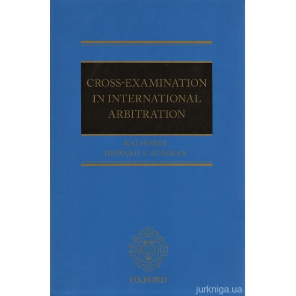 Cross-examination in International Arbitration
