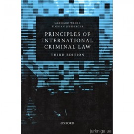 Principles of International Criminal Law. Third edition Principles of International Criminal Law. Third edition